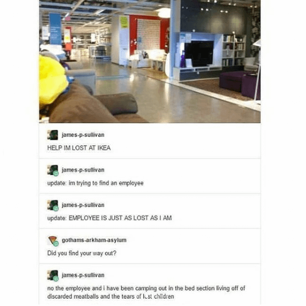 Getting lost at IKEA : r/tumblr