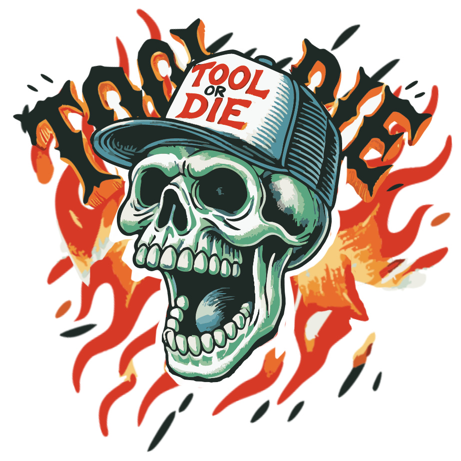 TOOL or DIE