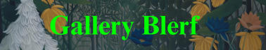 Gallery Blerf