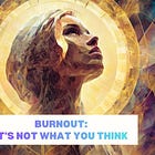 🥵 The Only Thing You Need to Know About Burnout