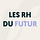 Les RH du Futur