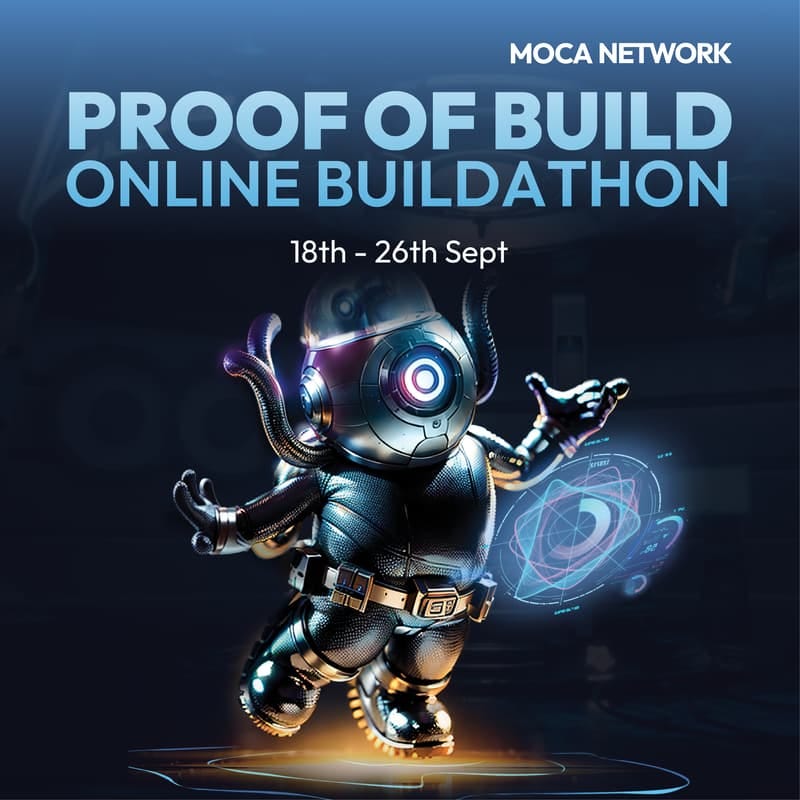 Cover Image for $15,000 Grant Pool💰 Moca Network Buildathon: Proof of Build