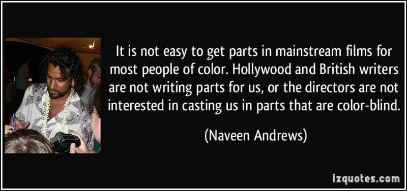 naveen andrews quote on hollywood being color blind naveen andrews quote on hollywood being color blind