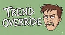 Trend Override