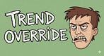 Trend Override