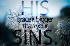 Grace Greater Than My Sin Grace Greater Than My Sin