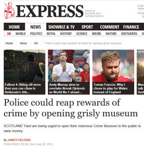 Screenshot from: http://www.express.co.uk/news/uk/422852/Police-could-reap-rewards-of-crime-by-opening-grisly-museum