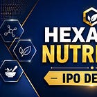 Hexagon Nutrition IPO Details