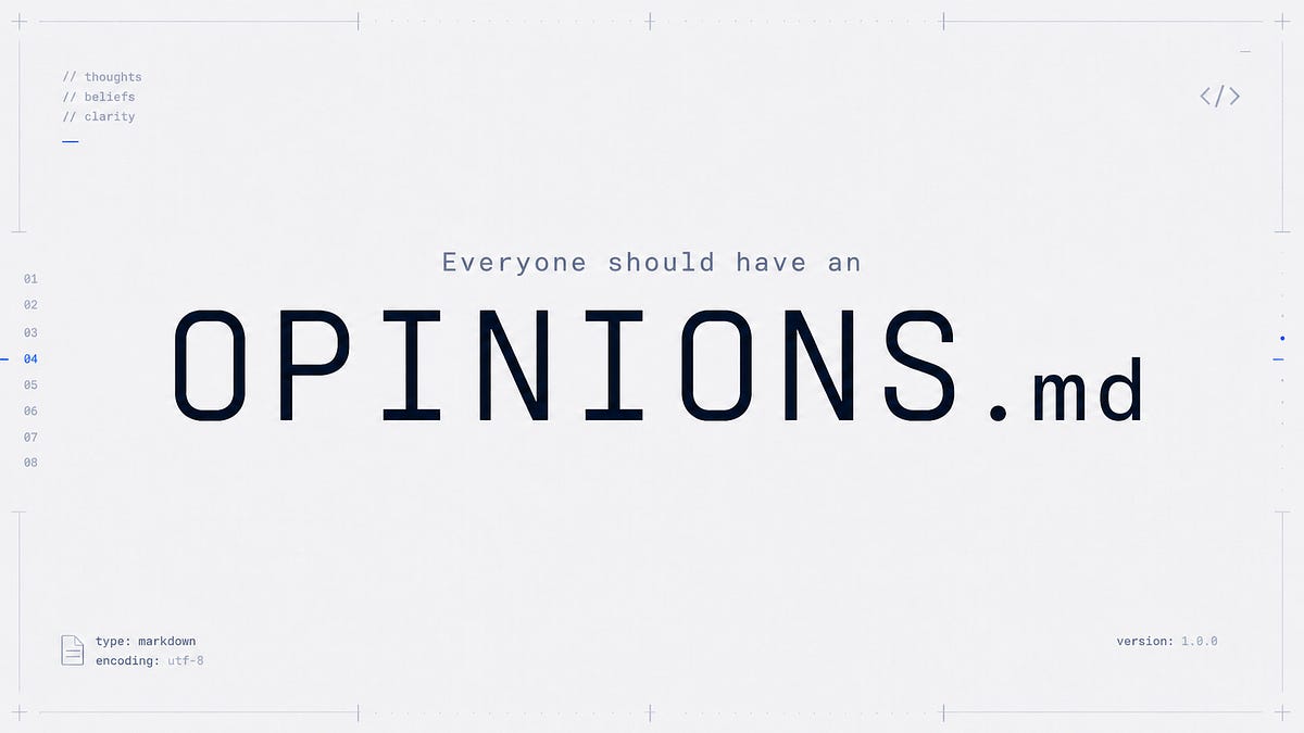 Everyone Should Have an OPINIONS.md