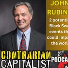 John Rubino - 2 potential Black Swan events that could impact the world