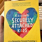 🏝️ Raising Securely Attached Kids by Eli Harwood