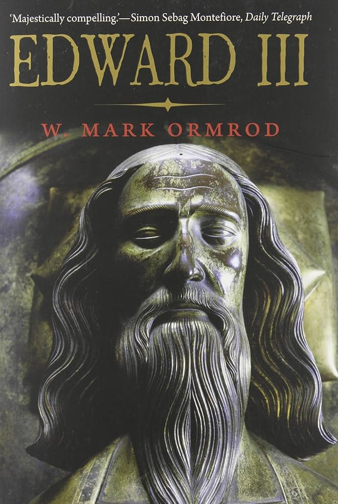 Edward III (The English Monarchs Series): Ormrod, W Mark: 9780300194081:  Amazon.com: Books