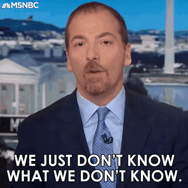 We Just Dont Know What We Dont Know GIF - We Just Dont Know What We Dont Know No Idea - Discover ...