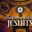 The History of the Jesuits, Full Presentation [James Arrabito]