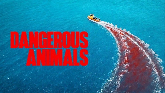 Dangerous Animals | Rotten Tomatoes