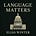 Language Matters