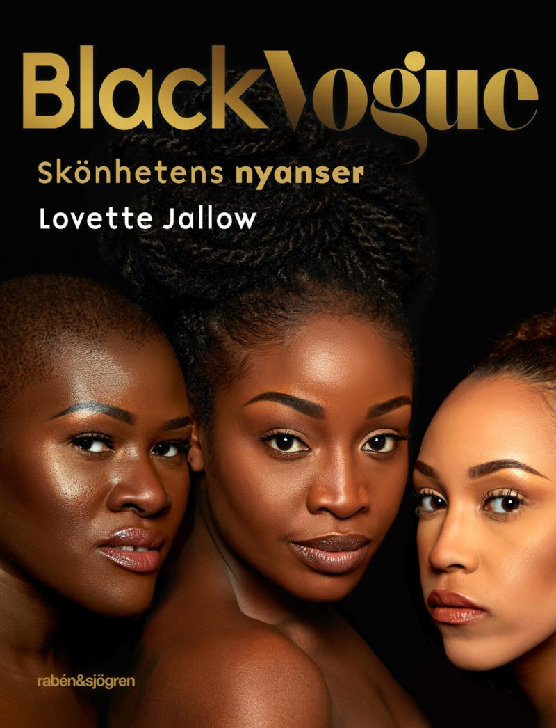 Cover of Black Vogue: Skönhetens Nyanser by Lovette Jallow, the first book in Scandinavia dedicated to Black beauty. The cover features diverse shades of Black skin, representing the fight against erasure in Swedish media and beauty industries.
