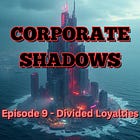 Episode 9: Divided Loyalties