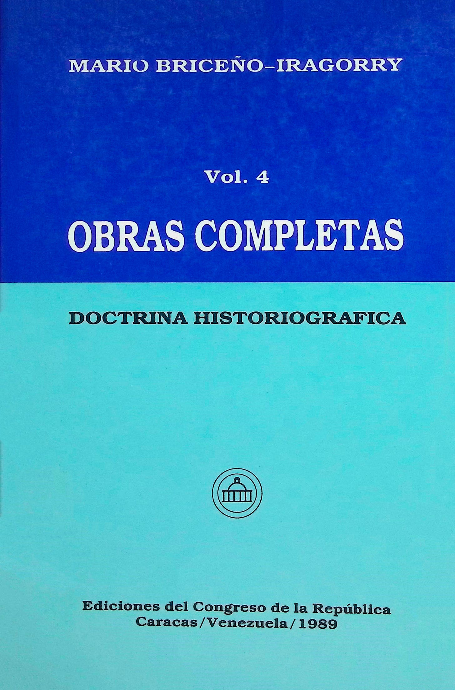 Obras completas: Doctrina historiográfica, Tomo IV Obras completas: Doctrina historiográfica, Tomo IV