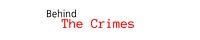 Behind the Crimes with Robert Murphy
