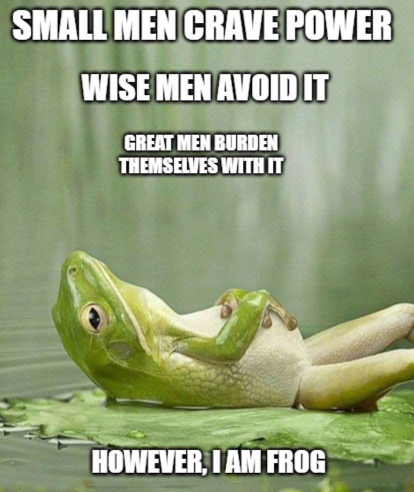 SMALiMWCRAVE!OWER
WISE MEN Avon IT
GREAT BURDEN
THEMSELVES WITH IT
HOWEVELIAMFROG— SMALiMWCRAVE!OWER
WISE MEN Avon IT
GREAT BURDEN
THEMSELVES WITH IT
HOWEVELIAMFROG—