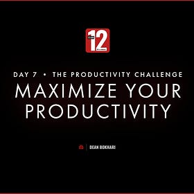 Day 7. Maximize your productivity