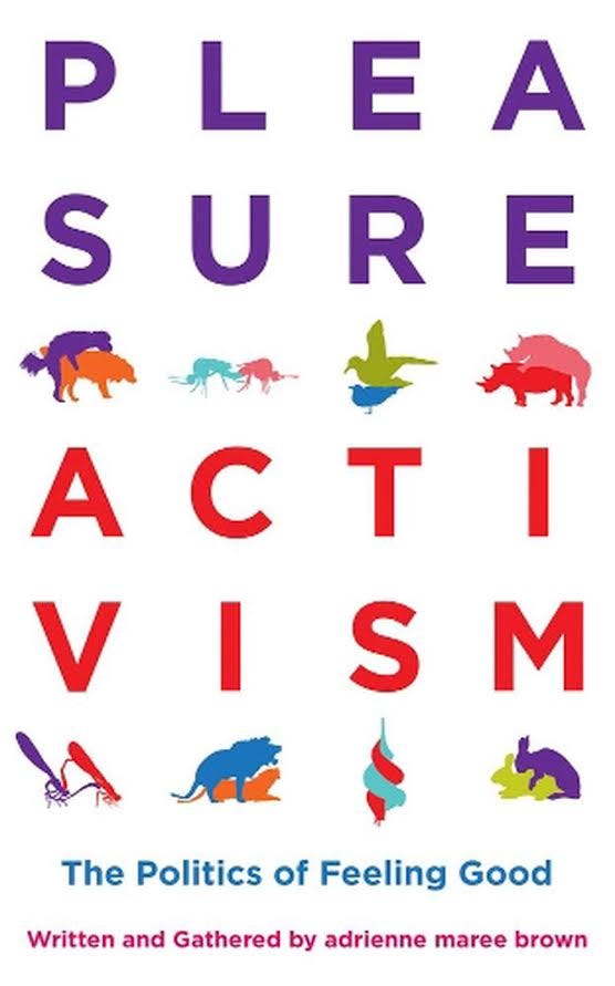 Pictured is the title “Pleasure Activism” indented across four lines with eight different species of animals fornicating in different colors, sizes and shapes between two line spaces.