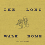 The Long Walk Home