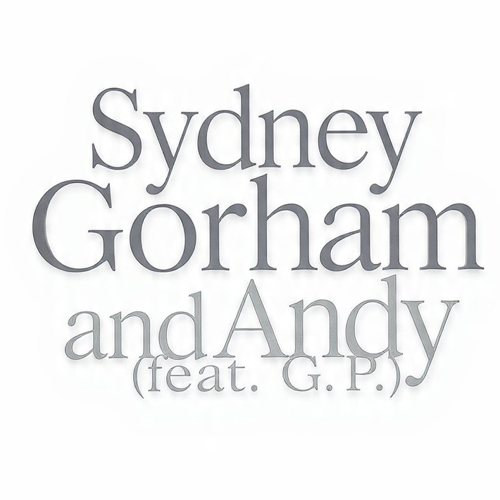 Sidney Gorham and Andy