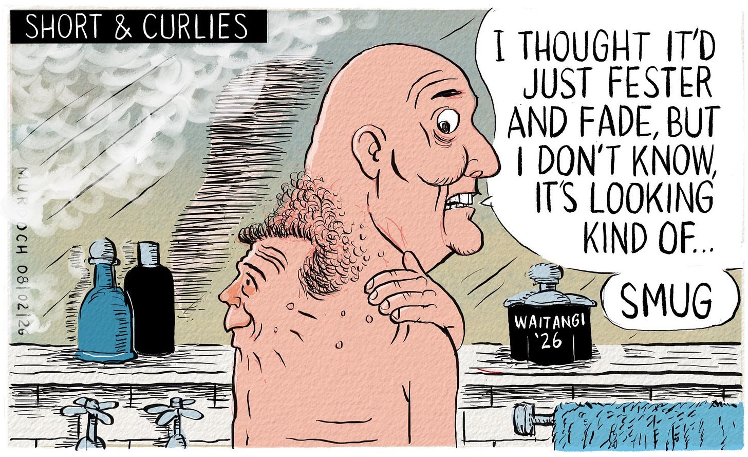 Cartoon. Title: “Short and Curlies” Picture shows PM Christopher Luxon, in his bathroom, trying to look at a growth on his back (the architect of the Treaty Principles Bill, David Seymour).  He is saying, “I thought it’d just fester and fade, but I don’t know, it’s looking kind of … smug”