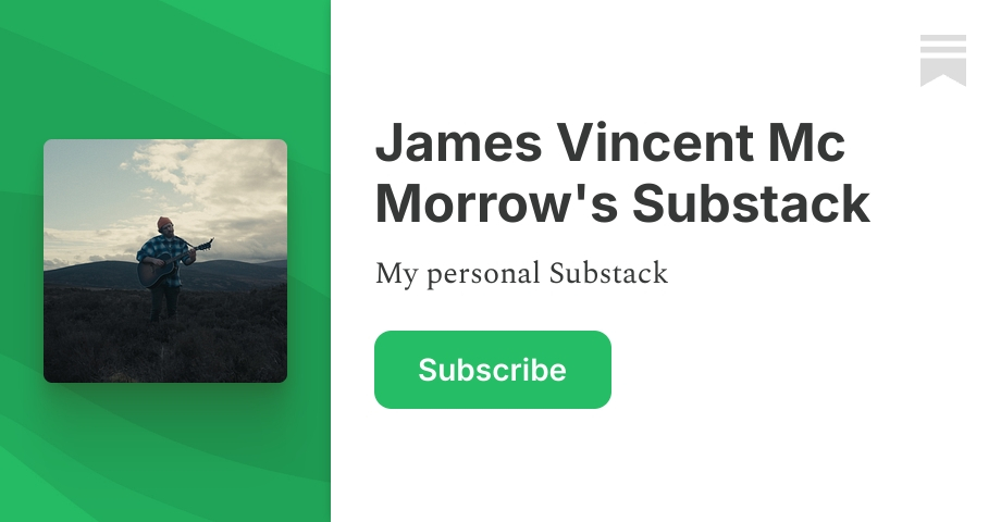James Vincent Mc Morrow's Substack | Substack