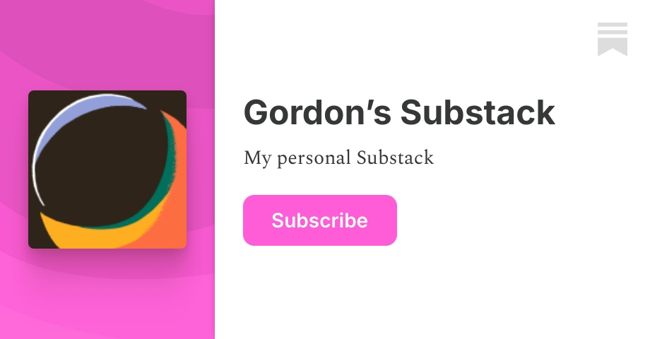 Gordon’s Substack | Substack