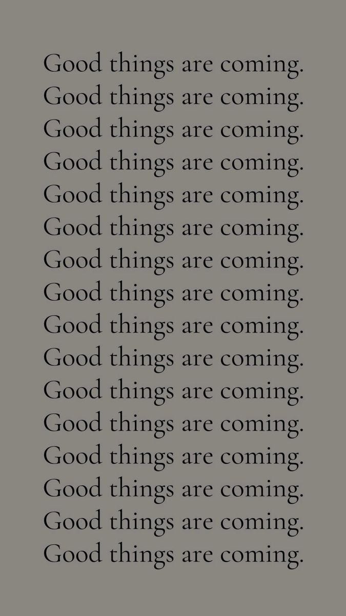 This may contain: an image with the words good things are coming in black and white, on a gray background
