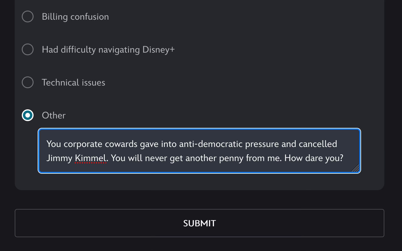 Disney plus cancellation form where I give "corporate cowardice" as my reason for cancelling my subscription