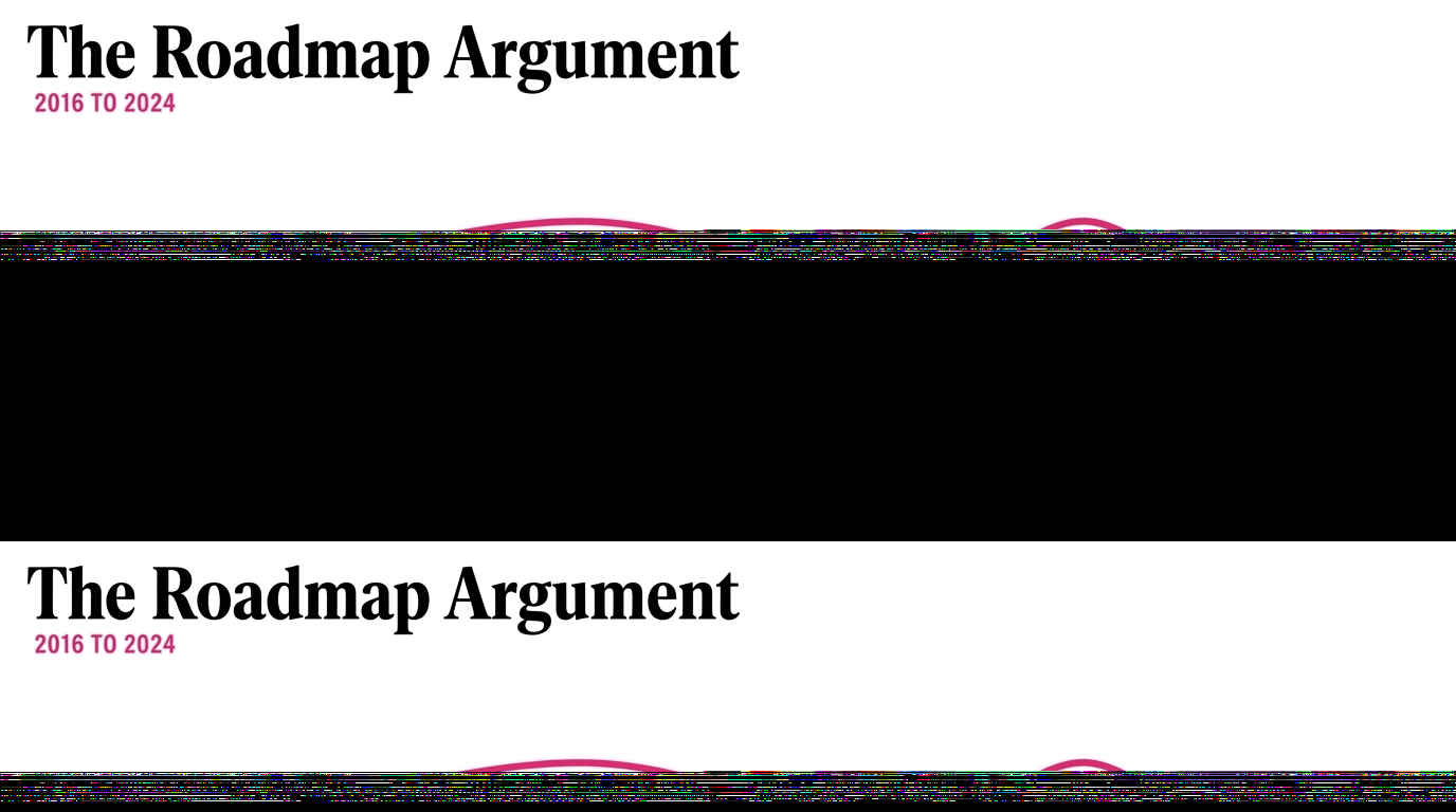 The roadmap argument from 2016 to 2024: never a fixed document, not a project plan, show the stage, then choose the format or skip it.