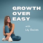 Growth Over Easy
