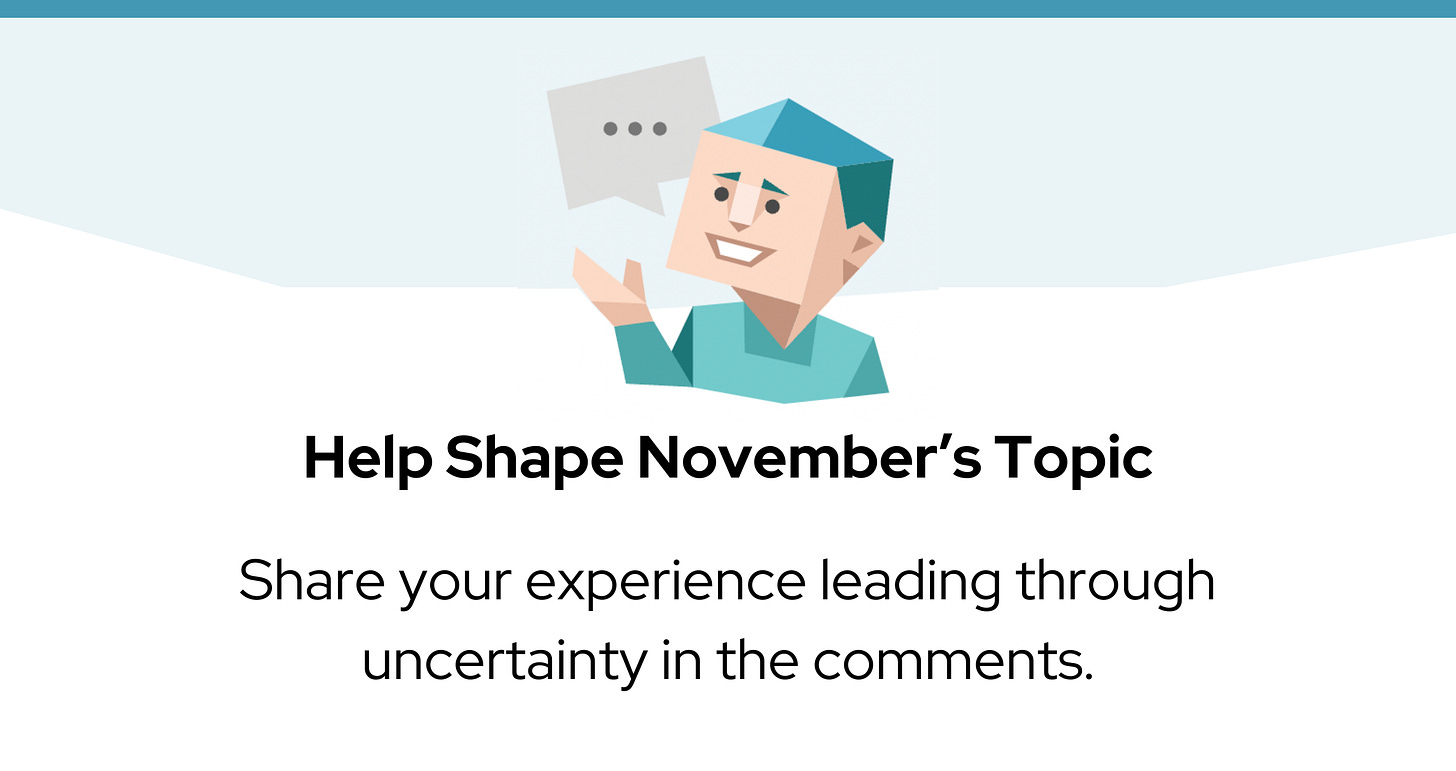A blue character icon with a speech bubble sits above the text: “Help Shape November’s Topic: Share your experience leading through uncertainty in the comments."