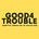 good4trouble's avatar