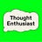 Thought Enthusiast