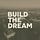 Build The Dream