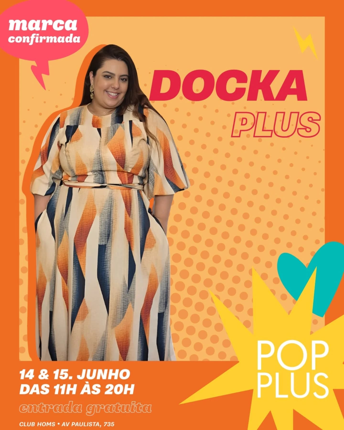 Pode ser uma imagem de 1 pessoa e texto que diz "marca confirmada DOCKA PLUS 14 & 15. JUNHO DAS 11H AS 20H entrada entradagratuita gratuita CLUB HOMS AV PAULISTA, 735 POP PLUS"