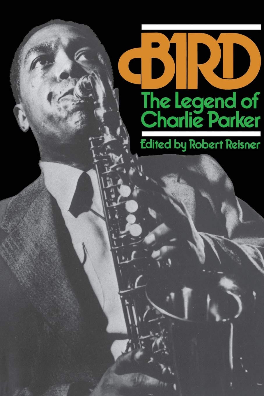 Bird: The Legend of Charlie Parker, Robert Reisner, Ed.