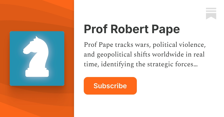 Prof Robert Pape | Substack