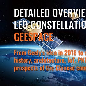 A Detailed Review of the Geespace LEO Constellation Project (China)