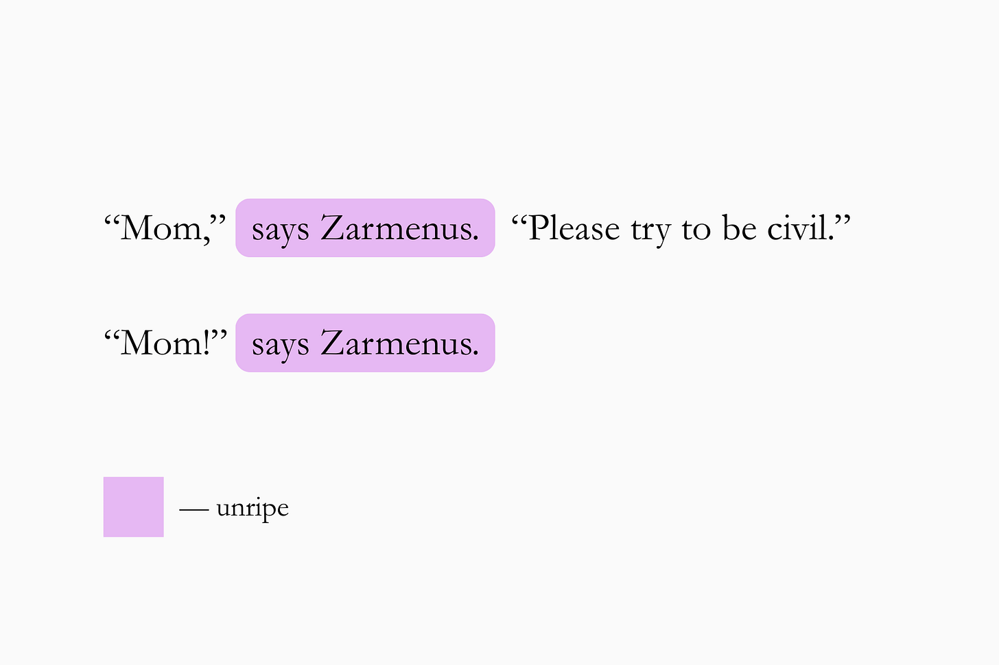 Two lines of dialogue where the speaker tag "says Zarmenus" is highlighted twice in lavender. The legend at the bottom defines the lavender color as "unripe," signaling a lack of definition and embodiment within the text.