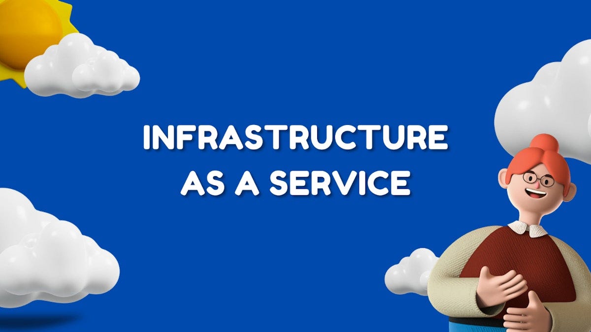 Infrastructure As a Service (IAAS)