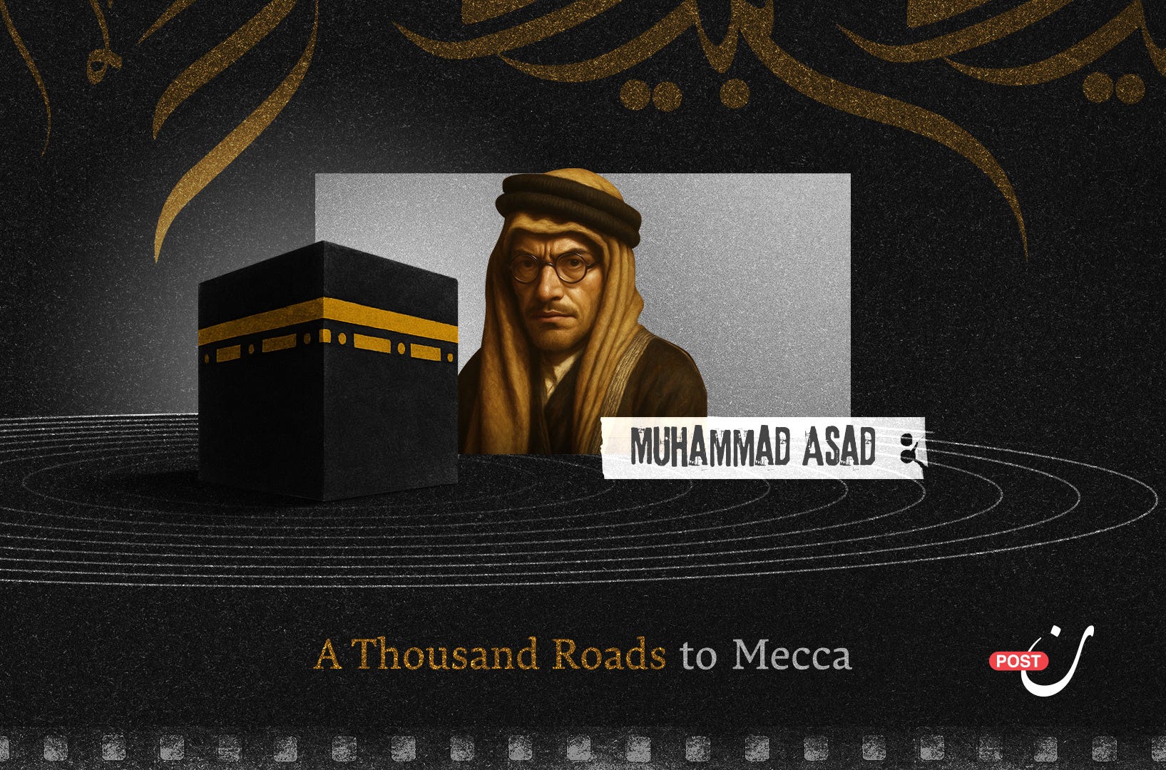 Asad Rider Muhammad Asad and the Pilgrimage That Reshaped His Worldview
