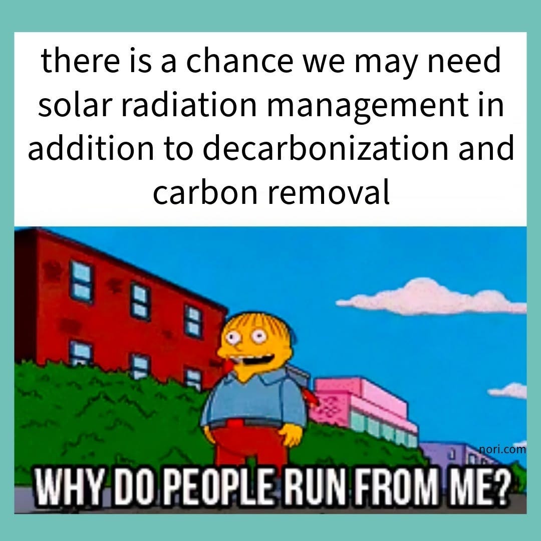 Ralph Wiggum standing alone outside a school, under the text "there is a chance we may need solar radiation management in addition to decarbonization and carbon removal". Caption: "Why do people run from me?"