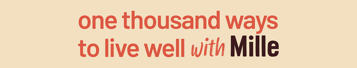 1,000 ways to live well with Mille