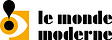 Le Monde Moderne